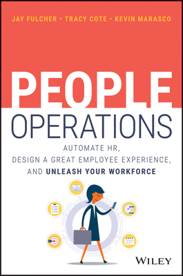 现货 People Operations: Automate Hr, Design A Great Employee Experience, And Unleash Your Workforce 9781119785231