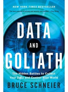 预订 Data and Goliath: The Hidden Battles to Collect Your Data and Control Your World 数据与歌利亚：收集数据和控制世界的