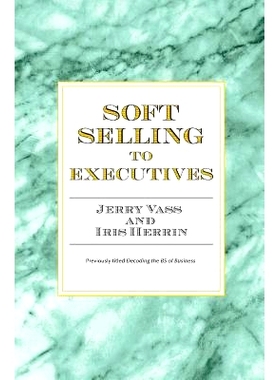预订 Soft Selling to Executives: 9780962961076