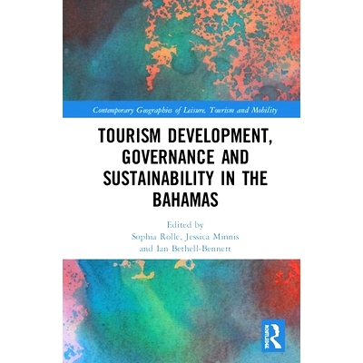 预订 Tourism Development, Governance and Sustainability in The Bahamas 巴哈马的旅游业发展，治理和可持续性: 9780367469672