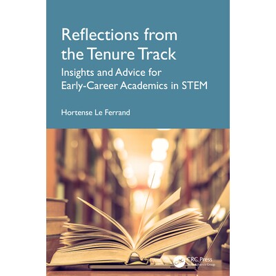 预订 Reflections from the Tenure Track Insights and Advice for Early-Career Academics in STEM 终身教职之路的思考：给 STE