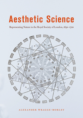 【预订】Aesthetic Science: Representing Nature in the Royal Society of London, 1650-1720