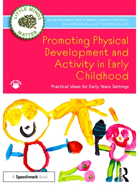 预订 Promoting Physical Development and Activity in Early Childhood: Practical Ideas for Early Years Settings 促进幼儿期