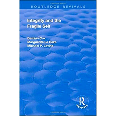 预订 Integrity and the Fragile Self 诚信和脆弱的自我: 9781138724877