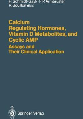 【预订】Calcium Regulating Hormones, Vitamin D Metabolites, and Cyclic AMP Assays and Their Clinical Application