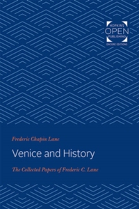 【预订】Venice and History: The Collected Papers of Frederic C. Lane 9781421436234