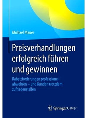预订 Preisverhandlungen erfolgreich führen und gewinnen: Rabattforderungen professionell abwehren - und Kunden trotzdem