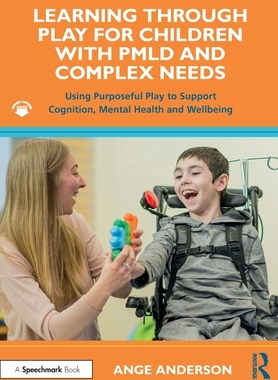 【预订】Learning Through Play for Children with PMLD and Complex Needs 9781032073576