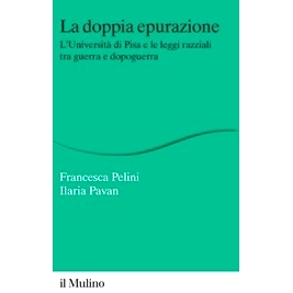 预订 La doppia epurazione : l’Università di Pisa e le leggi razziali tra guerra e dopoguerra: 9788815389121