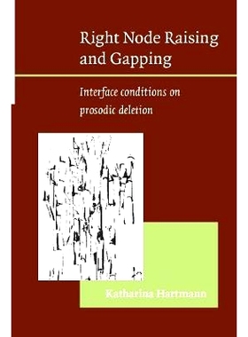 预订 Right Node Raising and Gapping. Interface conditions on prosodic deletion.: 9789027225719