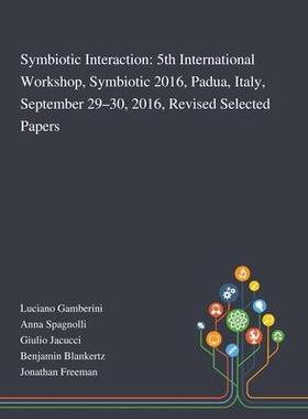 [预订]Symbiotic Interaction: 5th International Workshop, Symbiotic 2016, Padua, Italy, September 29-30, 20 9781013268229