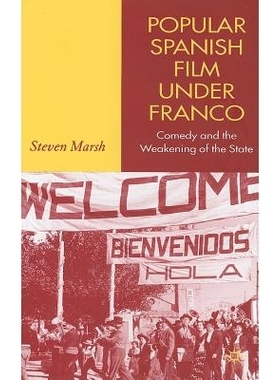 预订 Popular Spanish Film Under Franco: Comedy and the Weakening of the State: 9781403941176