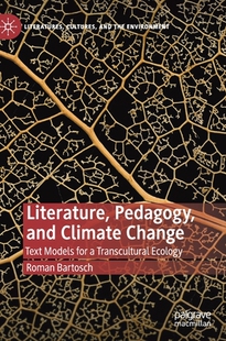 Ecology Climate Pedagogy Transcultural Text Literature Models for Change 预订 and