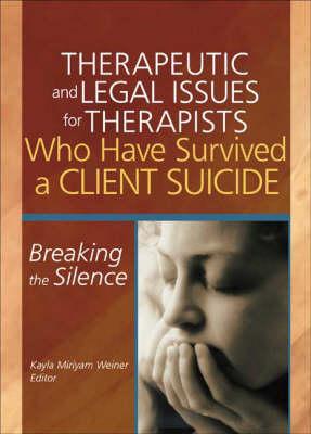 【预订】Therapeutic and Legal Issues for Therapists Who Have Survived a Client Suicide
