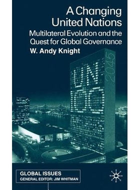 预订 A Changing United Nations: Multilateral Evolution and the Quest for Global Governance: 9780333801512