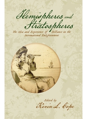 预订 Hemispheres and Stratospheres: The Idea and Experience of Distance in the International Enlightenment 半球和平流层
