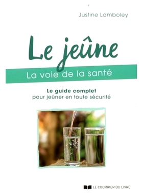 预订 Le jeûne : la voie de la santé : le guide complet pour jeûner en toute sécurité 禁食：健康之路：安全禁食的完整