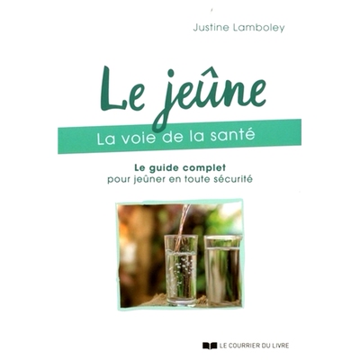 预订 Le jeûne : la voie de la santé : le guide complet pour jeûner en toute sécurité 禁食：健康之路：安全禁食的完整