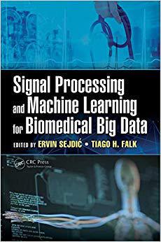 【预售】Signal Processing and Machine Learning for Biomedical Big Data