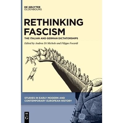 预订 Rethinking Fascism: The Italian and German Dictatorships 重新思考法西斯主义：意大利和德国的独裁统治: 9783110766455
