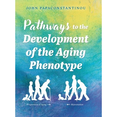 预订 Pathways to the Development of the Aging Phenotype: 9781038321626