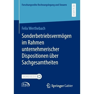 预订 Werthebach, Sonderbetriebsvermögen im Rahmen unternehmerischer Dispositionen über Sachgesamtheiten (Forschungsrei