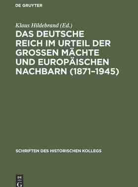【预订】Das Deutsche Reich im Urteil der Großen Mächte und europäischen N 9783486560848