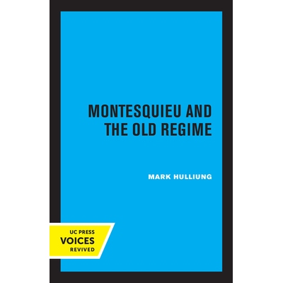 预订 Montesquieu and the Old Regime 孟德斯鸠与旧制度: 9780520335547