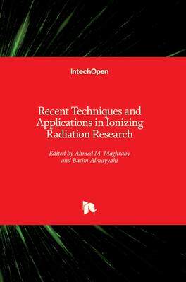 [预订]Recent Techniques and Applications in Ionizing Radiation Research 9781839628849