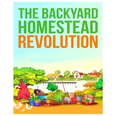 预订 The Backyard Homestead: Unleash Self-Sustainability in Your Space