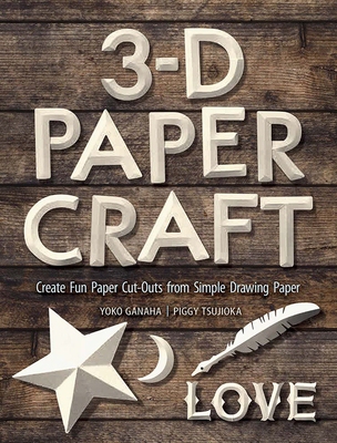 【预订】3-D Papercraft: Create Fun Paper Cutouts from Plain Paper