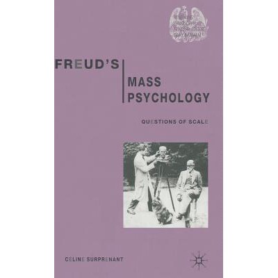 预订 Freud’s Mass Psychology: Questions of Scale: 9780333997420