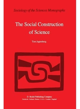 预订 The Social Construction of Science: A Comparative Study of Goal Direction, Research Evolution and Legitimation: 978