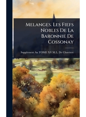 预订 Melanges. Les Fiefs Nobles De La Baronnie De Cossonay: 9781024007442