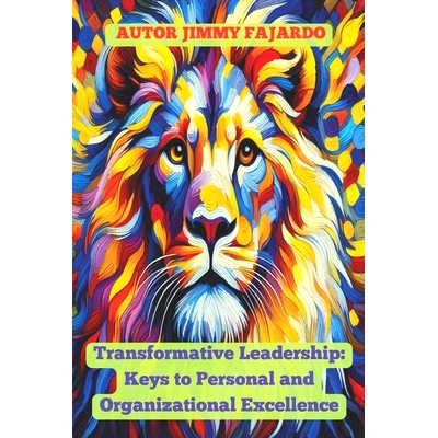 预订 Transformative Leadership: Keys to Personal and Organizational Excellence: 9798324818159