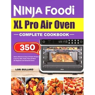 Prepare Ninja Delicious Quick Recipes Roast Fry Bake Oven Foodi Complete Pro 预订 Easy Cookbook Air