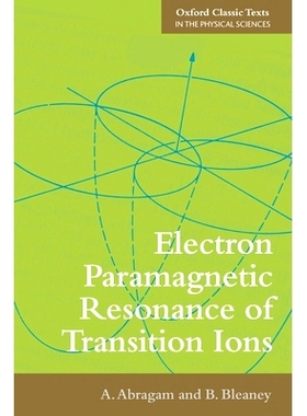 Electron Paramagnetic Resonance of Transition Ions 过渡离子的电子顺磁共振: 9780199651528