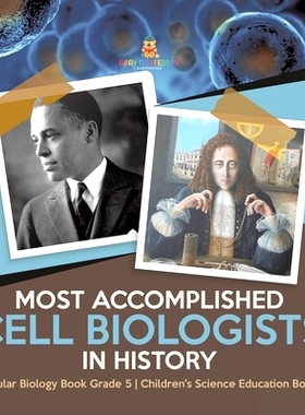 预订 Most Accomplished Cell Biologists in History Cellular Biology Book Grade 5 Children’s Science Education Books: 978