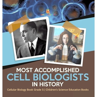 预订 Most Accomplished Cell Biologists in History Cellular Biology Book Grade 5 Children’s Science Education Books: 978