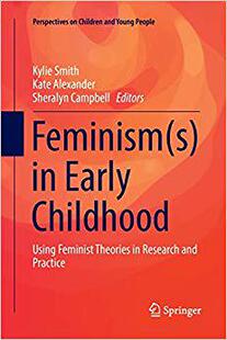 Using 预售 Early Feminist and Research Feminism Practice Theories Childhood
