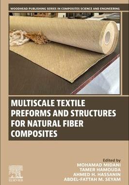 [预订]Multiscale Textile Preforms and Structures for Natural Fiber Composites 9780323953290