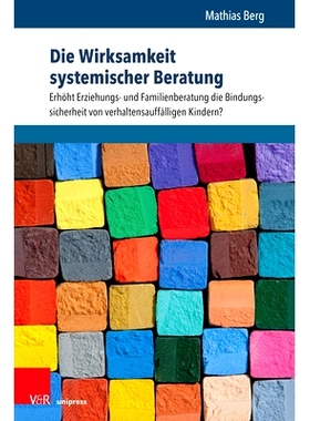 预订 Die Wirksamkeit systemischer Beratung: Erhöht Erziehungs- und Familienberatung die Bindungssicherheit von verhalte