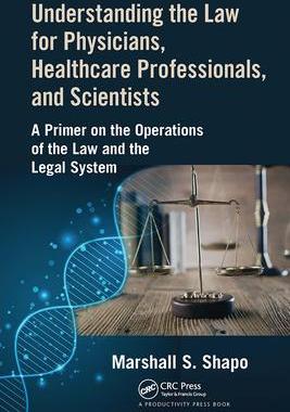 [预订]Understanding the Law for Physicians, Healthcare Professionals, and Scientists: A Primer on the Oper 9781032095608
