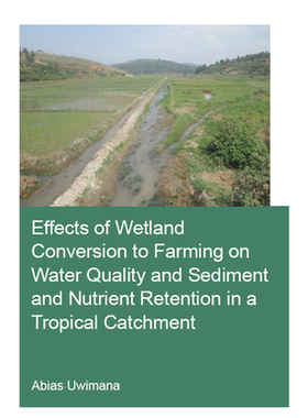 【预订】Effects of Wetland Conversion to Farming on Water Quality and Sediment and Nutrient Retention in a Tropica...