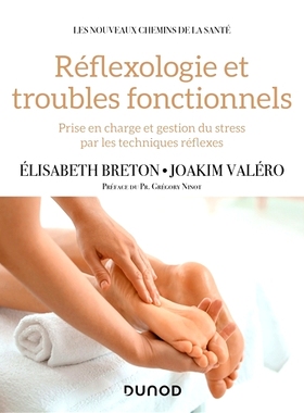 预订 Réflexologie et troubles fonctionnels : prise en charge et gestion du stress par les techniques réflexes 反射疗法