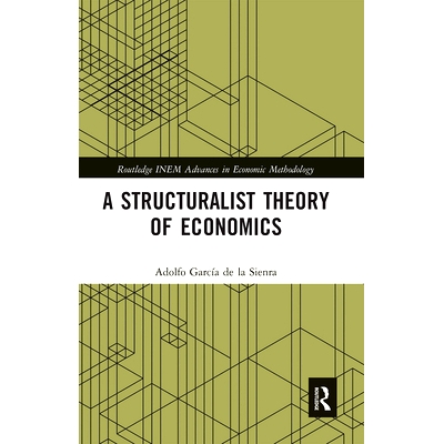 预订 A Structuralist Theory of Economics 结构主义经济学理论: 9780367663186