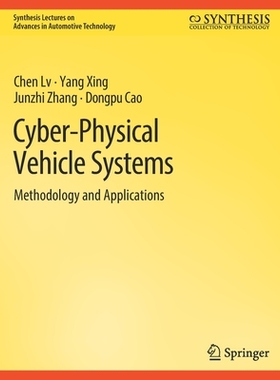 预订 Cyber-Physical Vehicle Systems: Methodology and Applications