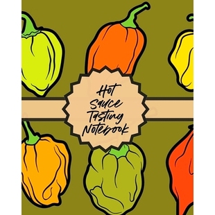 预订 Hot Sauce Tasting Notebook: Condiments Seasoning Scoville Rating Spicy Sommelier