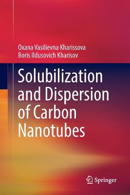 【预订】Solubilization and Dispersion of Carbon Nanotubes