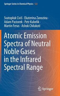 【预订】Atomic Emission Spectra of Neutral Noble Gases in the Infrared Spectral Range